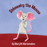 Shhneaky the Mouse