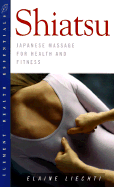 Shiatsu: Japanese Massage for Health and Fitness