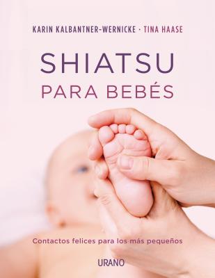 Shiatsu Para Bebes - Kalbantner-Wernicke, Karin, and Haase, Tina