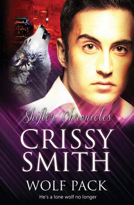 Shifter Chronicles: Wolf Pack - Smith, Crissy