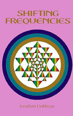 Shifting Frequencies - Goldman, Jonathan (Afterword by), and Shamael (Afterword by)