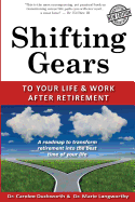 Shifting Gears to Your Life and Work After Retirement: Second Edition