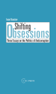 Shifting Obsessions: Three Essays on the Politics of Anti-Corruption
