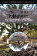 Shifting the Mindset: Socially Just Leadership Education