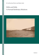 Shifts and Drifts in Nomad-Sedentary Relations - Leder, Stefan (Editor), and Streck, Bernhard (Editor)