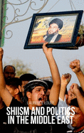 Shiism and Politics in the Middle East