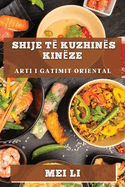 Shije t Kuzhins Kinze: Arti i Gatimit Oriental