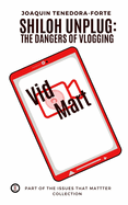 Shiloh Unplug: The Dangers of Vlogging