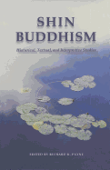 Shin Buddhism: Historical, Textual, and Interpretive Studies