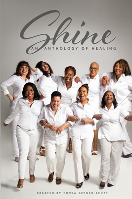 Shine: An Anthology of Healing - Thomas, Jacquelin (Editor), and Miles, Corey (Editor), and Breon, Tailiah (Photographer)