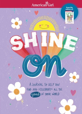 Shine on: A Journal to Help You Find and Celebrate All the Good in Your World - Stretchberry, Barbara, and LeFevre, Claire (Illustrator)