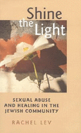 Shine the Light: Sexual Abuse and Healing in the Jewish Community