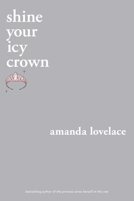 Shine Your Icy Crown - Lovelace, Amanda, and Ladybookmad