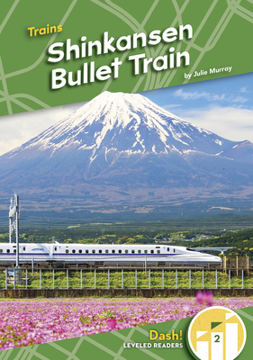 Shinkansen Bullet Train - Murray, Julie