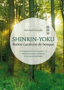 Shinrin-Yoku: Ba±os Curativos de Bosque