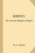 Shinto: The Ancient Religion of Japan