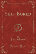 Ship-Bored (Classic Reprint)