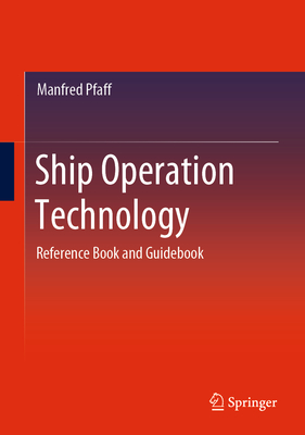 Ship Operation Technology: Reference Book and Guidebook - Pfaff, Manfred