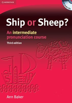 Ship or Sheep?: An Intermediate Pronunciation Course - Baker, Ann