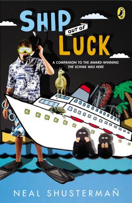 Ship Out of Luck - Shusterman, Neal