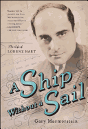 Ship Without a Sail: The Life of Lorenz Hart
