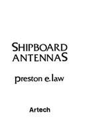 Shipboard Antennas - Law, Preston E, Jr.
