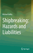 Shipbreaking: Hazards and Liabilities