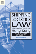 Shipping and Logistics Law: Principles and Practice in Hong Kong, Second Edition