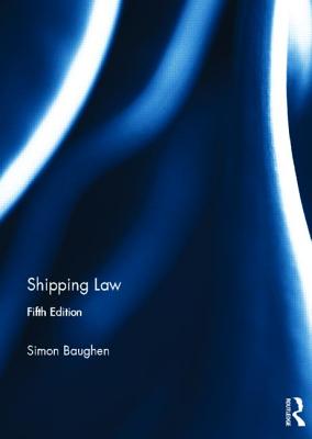 Shipping Law - Baughen, Simon