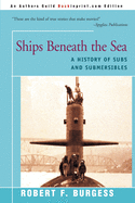 Ships Beneath the Sea: A History of Subs and Submersibles