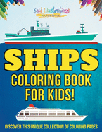 Ships Coloring Book For Kids!