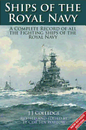 Ships of the Royal Navy: A Complete Record of All Fighting Ships from the 15th Century to the Present - Colledge, James J