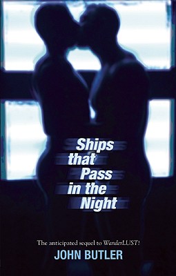 Ships That Pass in the Night - Butler, John, Major