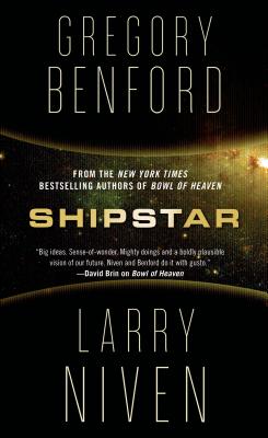 Shipstar: A Science Fiction Novel - Benford, Gregory, and Niven, Larry