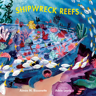 Shipwreck Reefs - Bissonette, Aime M