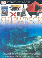 Shipwreck - Platt, Richard, and Wilson, Alex (Photographer), and Chambers, Tina (Photographer)