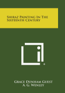 Shiraz Painting in the Sixteenth Century