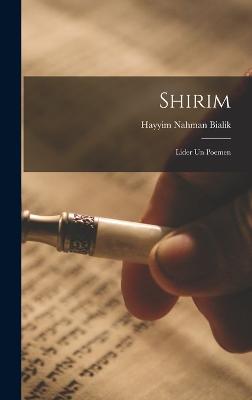 Shirim: Lider un poemen - Bialik, Hayyim Nahman