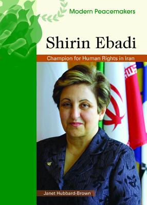 Shirin Ebadi: Champion for Human Rights in Iran - Hubbard-Brown, Janet