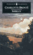 Shirley: 6 - Bronte, Charlotte, and Hook, Judith (Editor), and Hook, Andrew, Professor (Editor)
