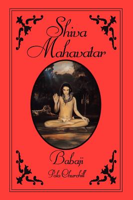 Shiva Mahavatar Babaji - Churchill, Pola