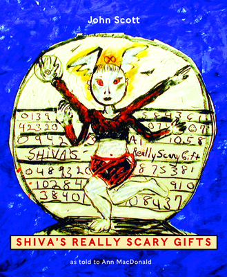 Shiva's Really Scary Gifts - Scott, John, and MacDonald, Ann