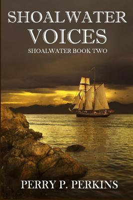 Shoalwater Voices: Shoalwater Book Two - Perkins, Perry P