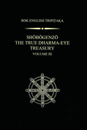 Shobogenzo The True Dharma-Eye Treasury, Volume III