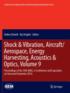 Shock & Vibration, Aircraft/Aerospace, Energy Harvesting, Acoustics & Optics, Volume 9: Proceedings of the 34th iMac, a Conference and Exposition on Structural Dynamics 2016