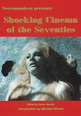 Shocking Cinema of the Seventies: Necronomicon Presents - Mendik, Xavier, Professor