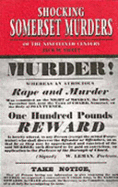Shocking Somerset Murders of the Nineteenth Century