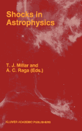 Shocks in Astrophysics: Proceedings of an International Conference Held at Umist, Manchester, England from January 9-12, 1995