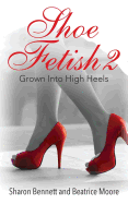 Shoe Fetish 2: Grown Into High Heels
