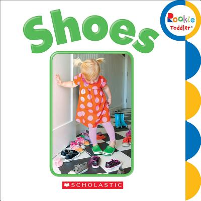 Shoes (Rookie Toddler) - Scholastic